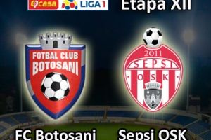 Astăzi: FC Botoşani- Sepsi OSK Sfântu Gheorghe