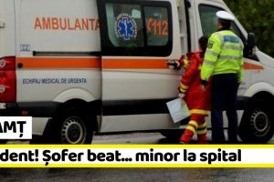 NEAMȚ: Minor de 13 ani, rănit într-un accident produs de un şofer beat