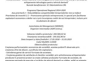 Anunţ de finalizare proiect ”Modernizarea şi retehnologizarea SC Odontotehnica SRL, prin achiziţia de echipamente tehnologice pentru tehnică dentară”