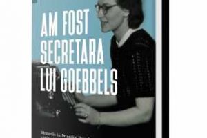 A apărut volumul „Am fost secretara lui Goebbels”
