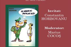 Lansarea volumului „Pe unde-ai intrat, bă” de Nicu Monor, vineri, la Biblioteca Bucovinei
