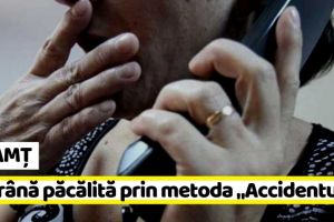NEAMȚ: Bătrână păcălită prin metoda „Accidentul”