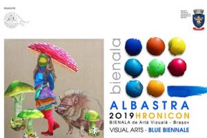 Bienala Internaţională de Arte Vizuale ”Bienala Albastră – HRONICON”, la Braşov