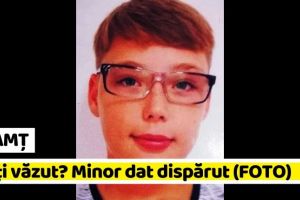 NEAMȚ: L-aţi văzut? Minor dat dispărut (FOTO)