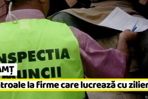 NEAMȚ: ITM, controale la firme care lucrează cu zilieri