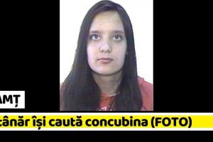 NEAMȚ: Un tânăr îşi caută concubina. Dacă o vedeţi, anunţaţi Poliţia (FOTO)