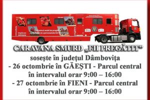 Caravana SMURD ,,Fii pregătit!” vine în judeţul Dâmboviţa la Fieni şi la Găeşti