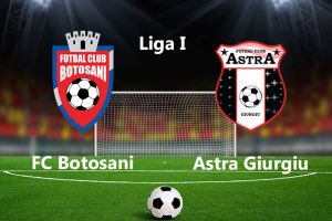 Astăzi: FC Botoşani- Astra Giurgiu