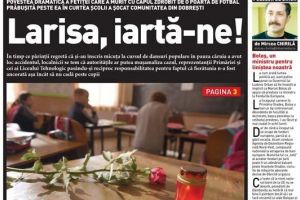 Nu rataţi noul BIHOREANUL tipărit: Povestea dramatică a Larisei, fetiţa ucisă de poarta de fotbal prăbuşită în curtea şcolii