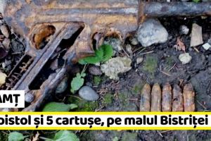 NEAMȚ: Un pistol şi 5 cartuşe, pe malul Bistriţei (FOTO)
