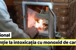 Naţional: Monoxidul de carbon face zeci de victime în sezonul rece