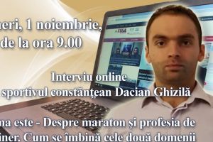 Interviu online cu sportivul constantean Dacian Ghizila: Tema este - Despre maraton si profesia de inginer. Cum se imbina cele doua domenii