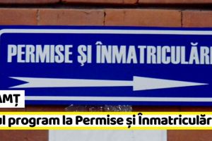 NEAMȚ: Noul program de lucru la Permise şi Înmatriculari