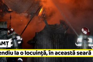 NEAMȚ: Incendiu la o locuinţă. Proprietarul, intoxicat cu fum