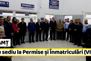 NEAMȚ: Nou sediu la Permise şi Înmatriculări (VIDEO)