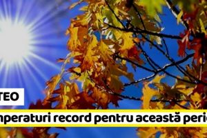 METEO: Temperaturi record pentru această perioadă