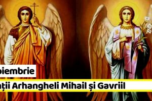 8 noiembrie: Sfinţii Arhangheli Mihail şi Gavriil. Tradiţii şi obiceiuri