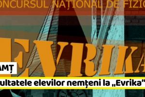 NEAMȚ: Rezultatele elevilor nemţeni la Concursul Naţional de Fizică „EVRIKA”