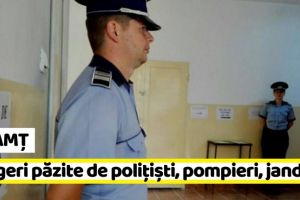 NEAMȚ: Sute de poliţişti, pompieri şi jandarmi vor păzi secţiile de votare