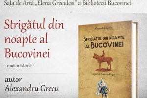 „Strigătul din noapte al Bucovinei”, lansare de carte la Biblioteca Bucovinei