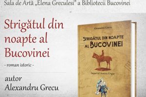 „Strigătul din noapte al Bucovinei”, lansare de carte la Biblioteca „I.G. Sbiera”