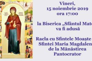 Racla cu Sfintele Moaşte ale Sfintei Mironosiţe Maria Magdalena adusă la Slobozia