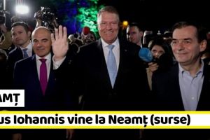 NEAMȚ: Klaus Iohannis vine la Neamţ în campanie (surse)