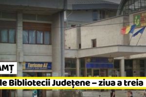 NEAMȚ: Zilele Bibliotecii Judeţene „G.T. Kirileanu“ Neamţ – ziua a treia
