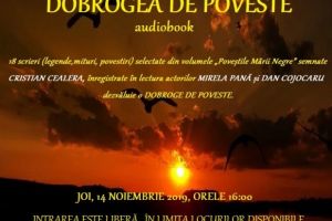 Dobrogea in povesti audio - un proiect cultural artistic de exceptie
