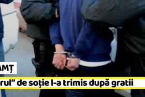NEAMȚ: „Dorul” de soţie l-a trimis după gratii