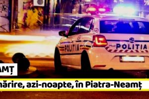 NEAMȚ: Tânăr beat şi fără permis urmărit în trafic de poliţişti în Piatra-Neamţ