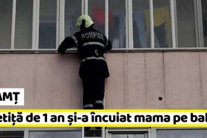 NEAMȚ: O fetiţă de un an şi-a încuiat mama pe balcon