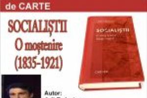 Lansarea volumului „Socialiştii: o moştenire (1835-1921)”, autor Adi Dohotaru, la Aman