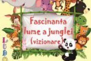 „Fascinanta lume a junglei” (vizionare) Cărticica pentru prichindei şi copii mai măricei
