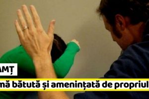 NEAMȚ: Mamă bătută şi ameninţată de propriul fiu