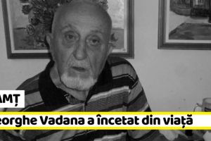 NEAMȚ: Gheorghe Vadana a încetat din viaţă