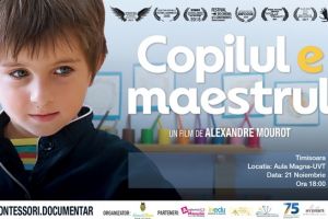 Documentarul despre pedagogia Montessori, „Copilul e maestru”, în premieră la Timişoara
