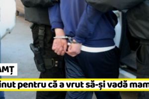 NEAMȚ: Reţinut pentru că s-a apropiat prea mult de locuinţa mamei