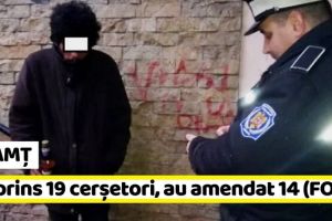 NEAMȚ: Poliţiştii locali din Piatra-Neamţ: Au prins 19 cerşetori, au amendat 14 (FOTO)