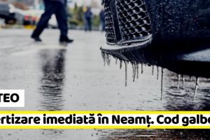 METEO: Avertizare imediată în Neamţ (24 noiembrie). Cod galben