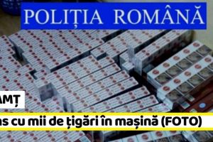 NEAMȚ: Șofer prins cu maşina burduşită cu mii de ţigări de contrabandă (FOTO)