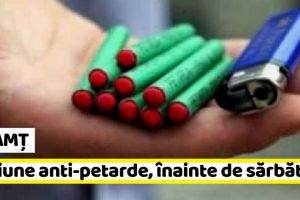 NEAMȚ: Acţiune anti-petarde, înainte de sărbători