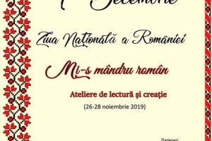 26-28 noiembrie 2019: Ateliere de lectură şi creaţie „Mi-s mândru român”, în preajma Zilei Naţionale a României, la Biblioteca Municipală „Lucian Blaga” Sebeş