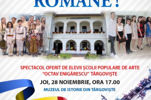 „Deşteaptă-te române”, spectacol dedicat Zilei României, la Muzeul de Istorie