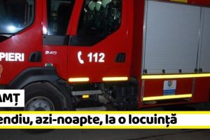 NEAMȚ: Incendiu, azi-noapte, la o locuinţă. O bătrână a ajuns la spital