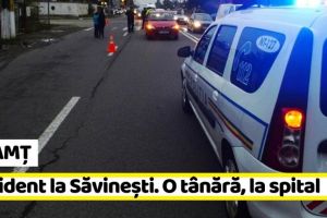 NEAMȚ: Accident la Săvineşti. O tânără a ajuns la spital