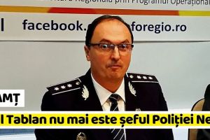 NEAMȚ: Paul Tablan nu mai este şeful Poliţiei Neamţ