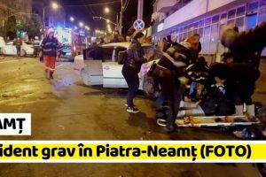 NEAMȚ: Accident grav în Piatra-Neamţ (FOTO)