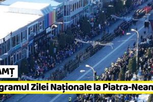 NEAMȚ: Programul Zilei Naţionale la Piatra-Neamţ