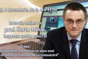 Interviu online cu prof. Sorin Mihai – inspector scolar general: Tema este Invatamantul constantean pe masa unui «general» adept al transparentei si comunicarii 